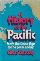 A HISTORY OF THE PACIFIC, from the Stone Age to the present day