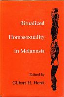 RITUALIZED HOMOSEXUALITY IN MELANESIA