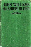 JOHN WILLIAMS THE SHIPBUILDER