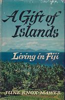A GIFT OF ISLANDS - Living in Fiji