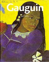 PAUL GAUGUIN, 1848-1903 - The Primitive Sophisticate