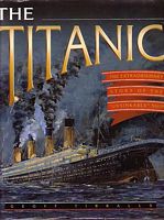 THE TITANIC - The Extraordinary Story of the Unsinkable Ship