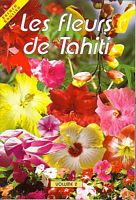 LES FLEURS DE TAHITI / FLOWERS OF TAHITI - Volume 2