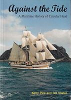 AGAINST THE TIDE - A Maritime History of Circular Head