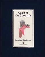 CARNET DE CROQUIS - JACQUES BOULLAIRE