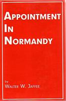 APPOINTMENT IN NORMANDY