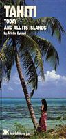 TAHITI TODAY, and all its islands