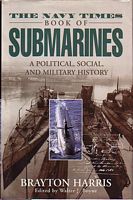 THE NAVY TIMES BOOK OF SUBMARINES - A political, social and military history