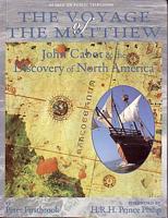 THE VOYAGE OF THE MATTHEW - John Cabot and the Discovery of North America