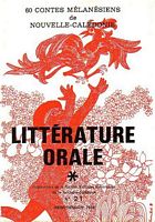 LITTERATURE ORALE - 60 Contes M&eacute;lan&eacute;siens de Nouvelle-Cal&eacute;donie - S.E.H.  Publication No. 21