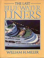THE LAST BLUE WATER LINERS