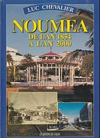 NOUMEA, de l'an 1854 &agrave; l'an 2000