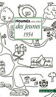 NOUMEA AUX YEUX DES JEUNES 1954