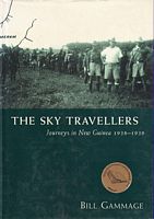 THE SKY TRAVELLERS - Journeys in New Guinea 1938-1939