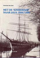 MET DE KINDERDIJK NAAR JAVA 1884/1886