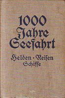 1000 JAHRE SEEFAHRT: Helden - Reisen - Schiffe