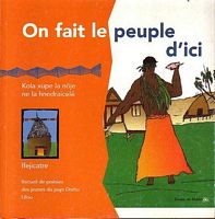 ON FAIT LE PEUPLE D'ICI / KOLA XUPE LA NOJE NE LA HNEDRAICELE