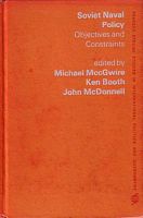 SOVIET NAVAL POLICY - Objectives and Constraints