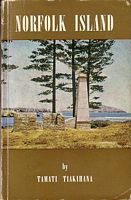 NORFOLK ISLAND - Being a brief history of the descendants of the "Bounty" mutineers and other settlers of Pitcairn on both Pitcairn and Norfolk Islands