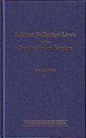 MARINE POLLUTION LAWS OF THE AUSTRALASIAN REGION