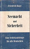 SEEMACHT UND SICHERHEIT - Eine Schicksalsfrage f&uuml;r alle Deutschen