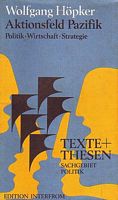 AKTIONSFELD PAZIFIK:  Politik - Wirtschaft - Strategie