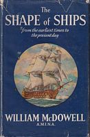 THE SHAPE OF SHIPS - The story of ships from the earliest times to the present day
