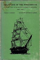 THE CRUISE OF THE PORTSMOUTH, 1845-1847 - A Sailor's View of the Naval Conquest of California