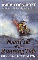 FATAL CALL OF THE RUNNING TIDE - Lifeboat Rescues and Sea Dramas
