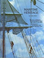 MARITIME HERITAGE - The story of Britain's preserved historic ships and where to see them