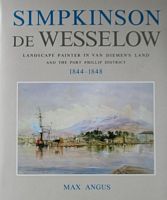 SIMPKINSON DE WESSELOW - Landscape painter in Van Diemen's Land and the Port Phillip District 1844-1848
