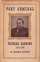 PORT ADMIRAL - Phineas Banning 1830-1885