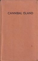 CANNIBAL ISLAND - The Turbulent Story of New Caledonia's Cannibal Coasts