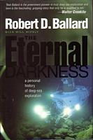 THE ETERNAL DARKNESS - A Personal History of Deep-Sea Exploration