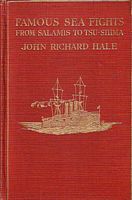 FAMOUS SEA FIGHTS - From Salamis to Tsu-Shima