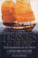 TREASURES OF THE DEEP - The Extraordinary Life and Times of Captain Mike Hatcher