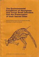 THE ENVIRONMENTAL CONDITIONS OF ABORIGINES AND TORRES STRAIT ISLANDERS AND THE PRESERVATION OF THEIR SACRED SITES