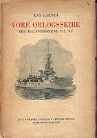 VORE ORLOGSSKIBE - Fra Halvfemserne Til Nu