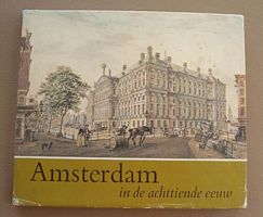 AMSTERDAM IN DE ACHTTIENDE EEUW