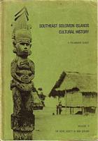 SOUTHEAST SOLOMON ISLANDS CULTURAL HISTORY - A Preliminary Survey