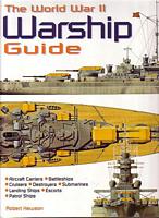 THE WORLD WAR II WARSHIP GUIDE