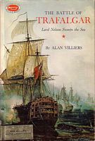 THE BATTLE OF TRAFALGAR - Lord Nelson Sweeps the Sea