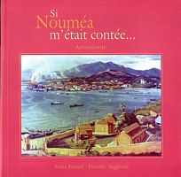 SI NOUMEA M'ETAIT CONTEE...  Anthologie