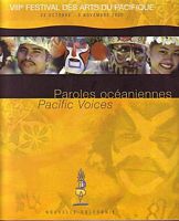 PAROLES OCEANIENNES / PACIFIC VOICES:  VIIIe Festival des Arts du Pacifique (23 Octobre - 3 Novembre 2000)
