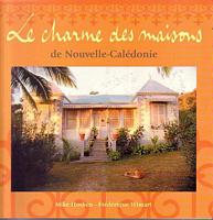 LE CHARME DES MAISONS DE NOUVELLE-CALEDONIE
