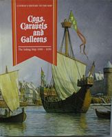 COGS, CARAVELS AND GALLEONS - The Sailing Ship 1000-1650 