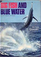 BIG FISH AND BLUE WATER - Gamefishing in the Pacific
