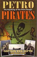 PETRO-PIRATES - The hijacking of the Petro Ranger