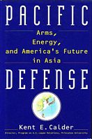 PACIFIC DEFENSE - Arms, Energy, and America's Future in Asia