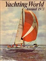 YACHTING WORLD ANNUAL 1973